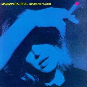 Marianne FAITHFULL broken english